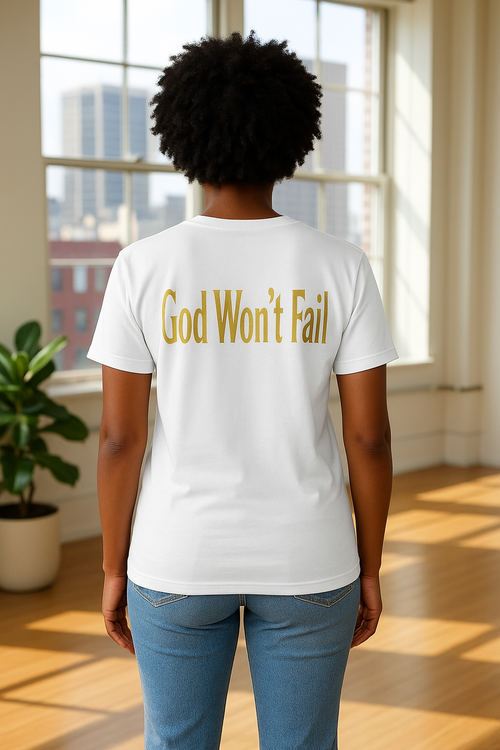 God won’t fail short sleeve tshirt