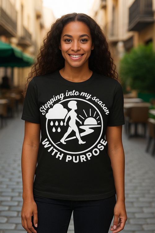Stepping into my season with purpose short sleeve tshirt